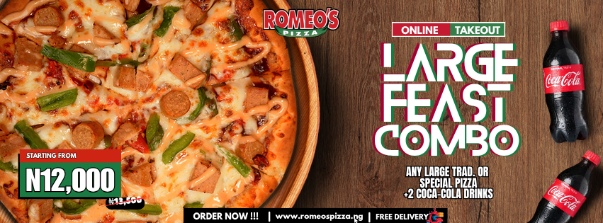 Romeo's Pizza Large Feast Combo May promo - any large traditional or special pizza plus 2 Coca-Cola drinks starting from ₦12,000. Down from ₦13,500.