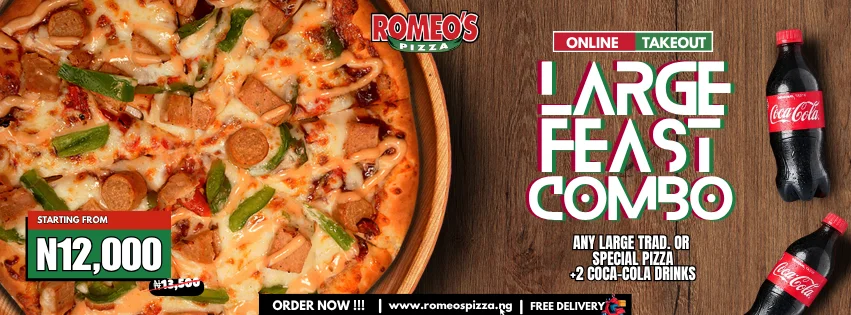 Romeo's Pizza Large Feast Combo May promo - any large traditional or special pizza plus 2 Coca-Cola drinks starting from ₦12,000. Down from ₦13,500.